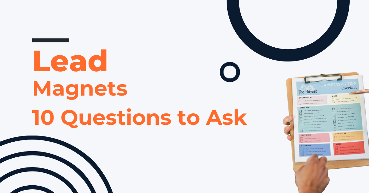 Lead Magnets: 10 Questions to Ask Before Creating Your Next One